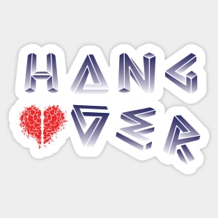 Got Emotional Hangover, Always! Sticker